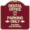Signmission Dental Office Parking Only Violators Will Be Drilled Heavy-Gauge Aluminum Architectural Sign A-DES-BU-1818-24193 - alternate 1